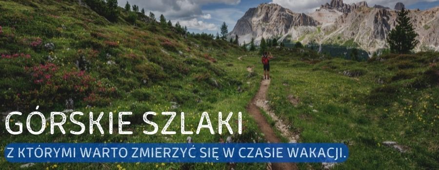 Górskie-szlaki-na-wakacje-w-góry